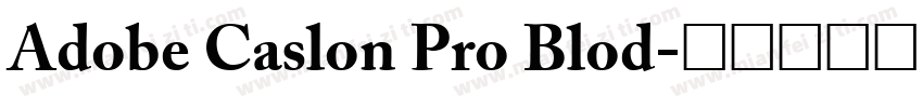 Adobe Caslon Pro Blod字体转换